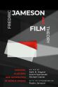 Fredric Jameson and Film Theory:Marxism, Allegory, and Geopolitics in World Cinema