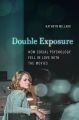 Double Exposure:How Social Psychology Fell in Love with the Movies