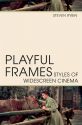 Playful Frames:Styles of Widescreen Cinema