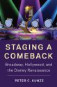 Staging a Comeback:Broadway, Hollywood, and the Disney Renaissance