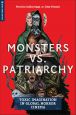 Monsters vs. Patriarchy:Toxic Imagination in Global Horror Cinema