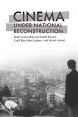 Cinema under National Reconstruction:State Censorship and South Korea's Cold War Film Culture