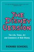 The Disney Version:The Life, Times, Art and Commerce of Walt Disney