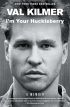 I'm Your Huckleberry:A Memoir