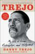 Trejo:My Life of Crime, Redemption, and Hollywood