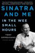 Sinatra and Me:In the Wee Small Hours