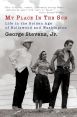 My Place in the Sun:Life in the Golden Age of Hollywood and Washington