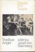The Blue Angel:a film by Josef von Sternberg