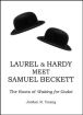 Laurel & Hardy Meet Samuel Beckett:The Roots of Waiting for Godot