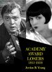 Academy Award Losers, 1912-1939:Great Performances in the Oscar Hall of Shame, Vol. 1