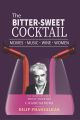 The Bitter-Sweet Cocktail:Movies, Music, Wine, Women, The Life and Times of C. Ramchandra