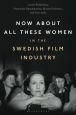 Now About All These Women in the Swedish Film Industry