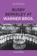 Busby Berkeley at Warner Bros.:Ideology and Utopia in the Hollywood Musical