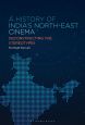 A History of India's North-East Cinema:Deconstructing the Stereotypes