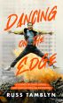 Dancing on the Edge:A Journey of Living, Loving, and Tumbling through Hollywood