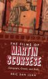 The Films of Martin Scorsese:Gangsters, Greed, and Guilt