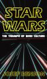 Star Wars:The Triumph of Nerd Culture