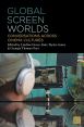 Global Screen Worlds:Conversations across Cinema Cultures