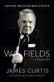 W. C. Fields:A Biography