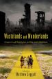 Wastelands and Wonderlands:Utopias and Dystopias in Film and Literature