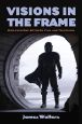 Visions in the Frame:Mise-en-scène Between Film and Television