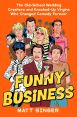 Funny Business:The Old-School Wedding Crashers and Knocked-Up Virgins Who Changed Comedy Forever