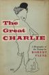 The Great Charlie:A Biography of the Tramp