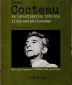 Jean Cocteau:An investigation into his films and philosophy