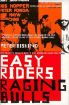 Easy Riders, Raging Bulls:How the Sex-drugs-and Rock 'n' Roll Generation Changed Hollywood by Peter Biskind