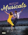 Must-See Musicals:50 Show-Stopping Movies We Can't Forget